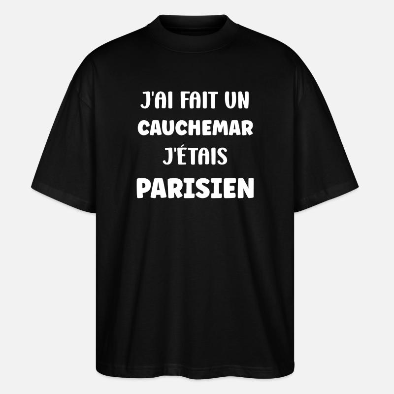 Pariser Albtraum - Stanley/Stella Oversized Unisex Bio T-Shirt Blaster 2.0 - Schwarz