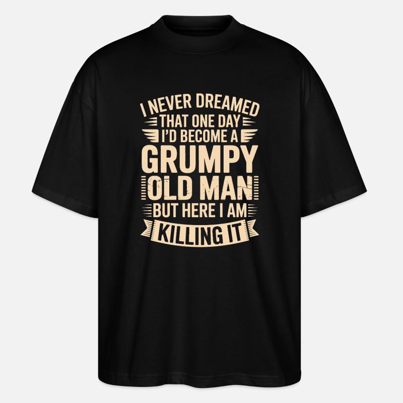 Grumpy Old Man Killing It - T-shirt bio Blaster 2.0 coupe oversize Stanley/Stella Unisexe - noir