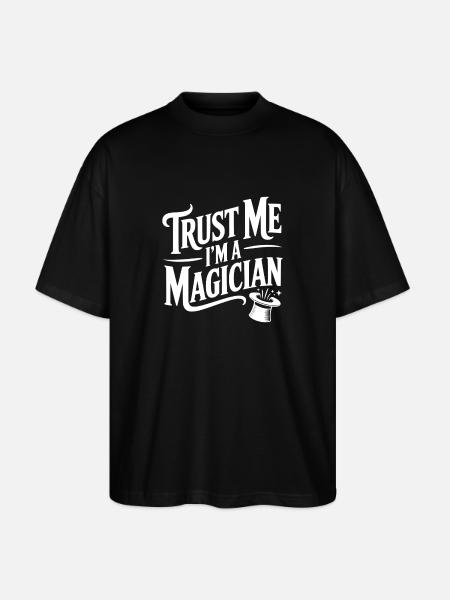 Trust Me I'm a Magician - Stanley/Stella Oversized Unisex Organic T-shirt Blaster 2.0 - black