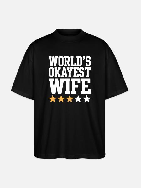World's Okayest Wife Tee - Stanley/Stella Oversized Unisex Organic T-shirt Blaster 2.0 - black