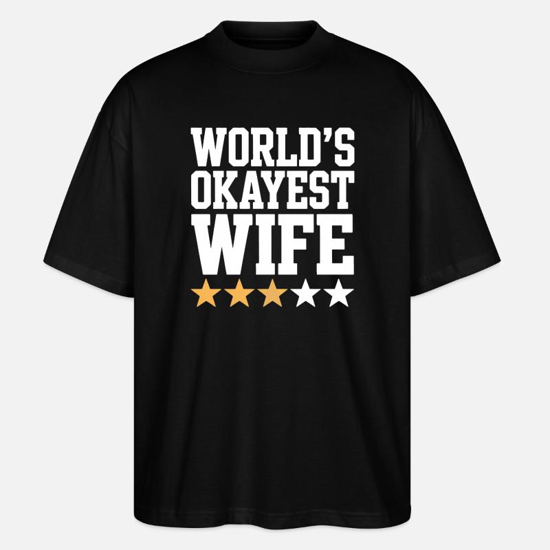 Die beste Ehefrau der Welt Tee - Stanley/Stella Oversized Unisex Bio T-Shirt Blaster 2.0 - Schwarz