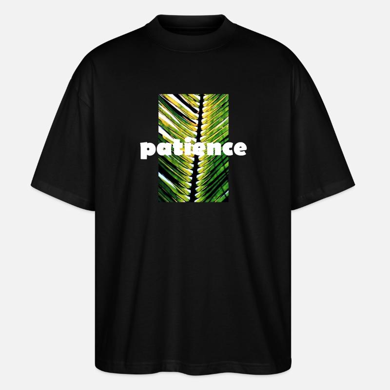 PATIENCE - Stanley/Stella Oversized Unisex Bio T-Shirt Blaster 2.0 - Schwarz