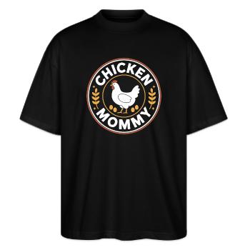 Chicken Mommy Hühner Mom Bäuerin Muttertag Huhn - Stanley/Stella Oversized Unisex Bio T-Shirt Blaster 2.0 - Schwarz - Vorne - Alina (178cm) & Michal (187cm)