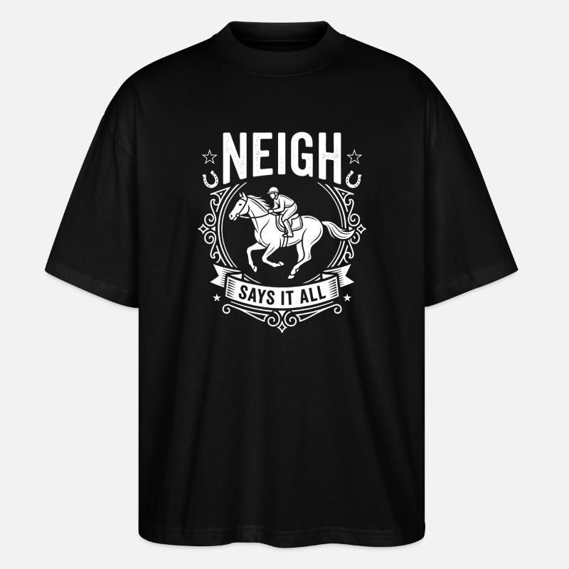 Neigh dit que tout est équitation - T-shirt bio Blaster 2.0 coupe oversize Stanley/Stella Unisexe - noir