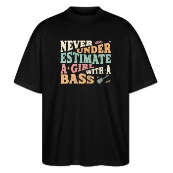 Never underestimate a girl with a bass - Stanley/Stella Oversized Unisex Bio T-Shirt Blaster 2.0 - Schwarz - Vorne - Alina (178cm) & Michal (187cm)