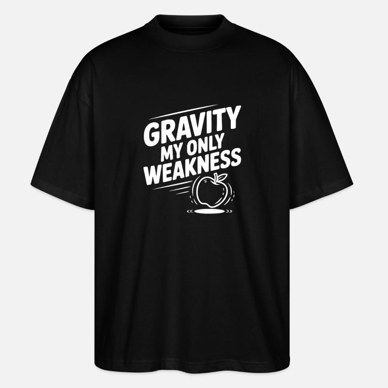 Gravity My Only Weakness - Stanley/Stella Oversized Unisex Organic T-shirt Blaster 2.0 - black