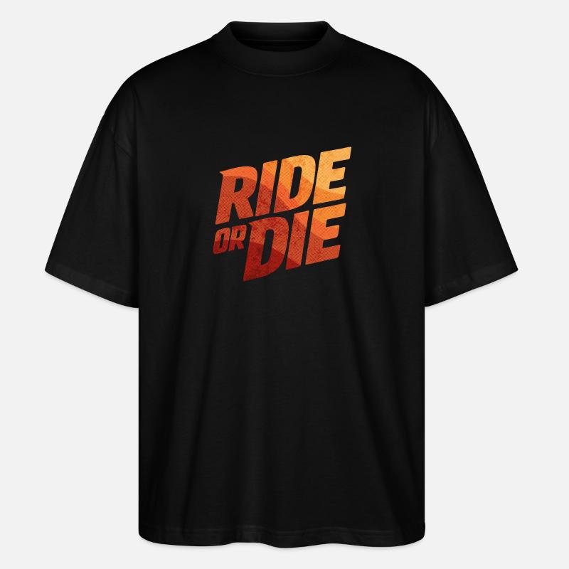 Ride or Die Gradient - Stanley/Stella Oversized Unisex Bio T-Shirt Blaster 2.0 - Schwarz