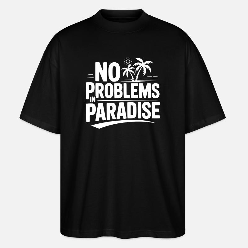 No Problems in Paradise - Stanley/Stella Oversized Unisex Organic T-shirt Blaster 2.0 - black
