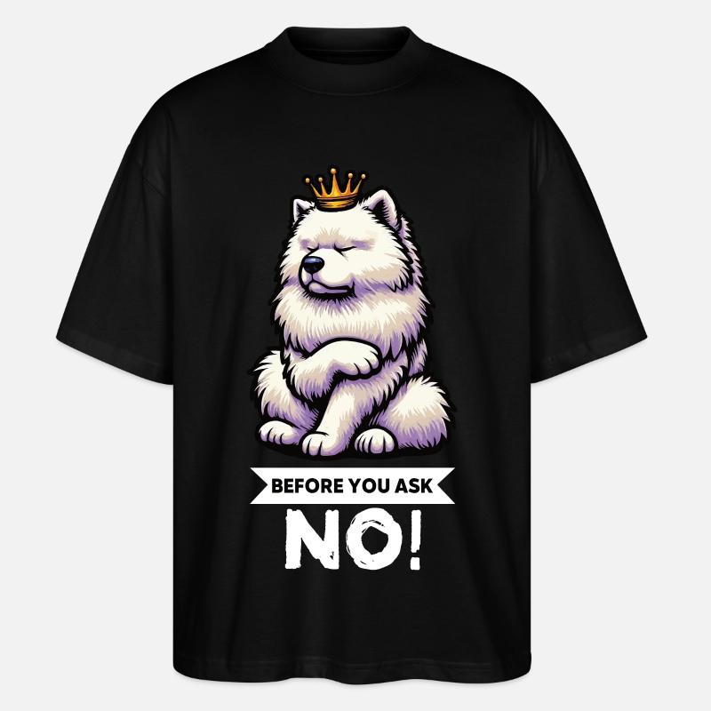 Before You Ask Samojede Samojedenbesitzer  - Stanley/Stella Oversized Unisex Bio T-Shirt Blaster 2.0 - Schwarz