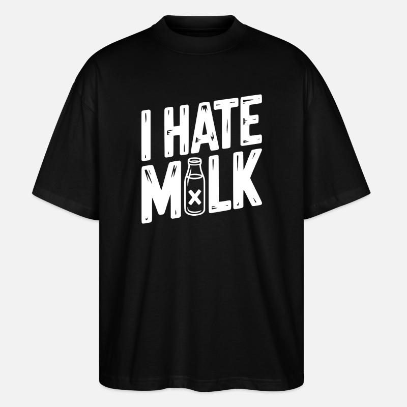 Je déteste le lait - T-shirt bio Blaster 2.0 coupe oversize Stanley/Stella Unisexe - noir
