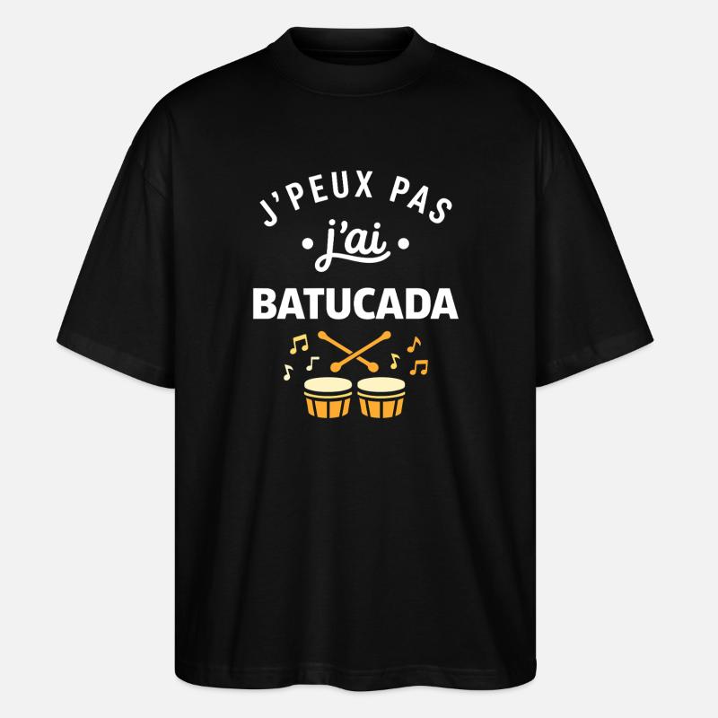 J'peux pas j'ai Batucada  - T-shirt bio Blaster 2.0 coupe oversize Stanley/Stella Unisexe - noir