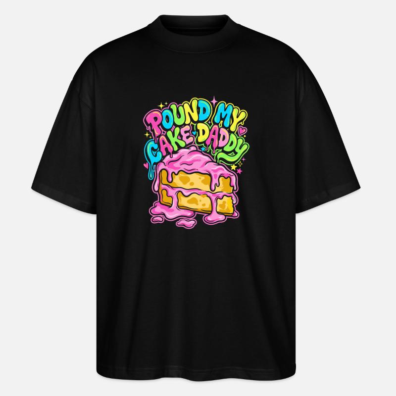 Round My Cake Daddy - Stanley/Stella Oversized Unisex Organic T-shirt Blaster 2.0 - black