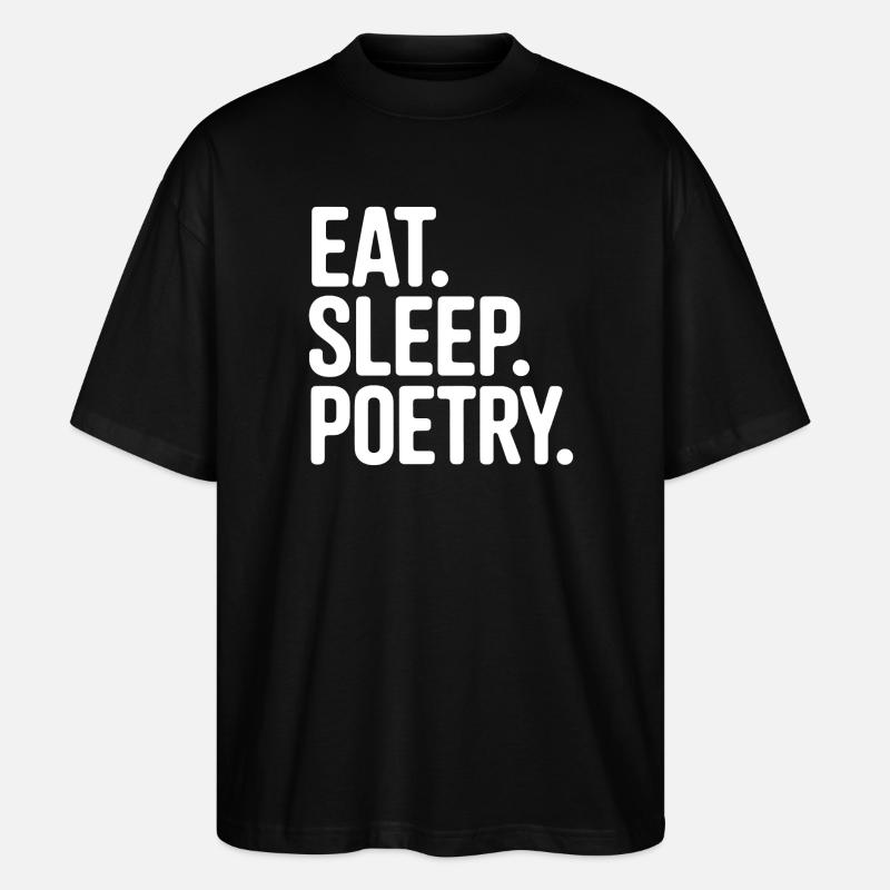 Eat Sleep Poetry Tee - T-shirt bio Blaster 2.0 coupe oversize Stanley/Stella Unisexe - noir