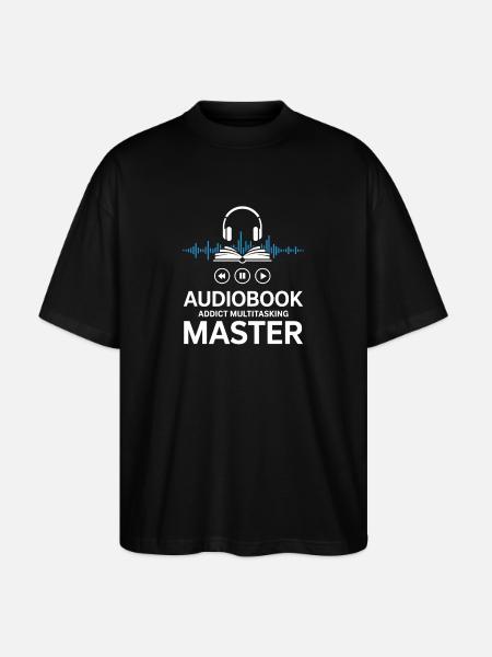 Audiobook Saying - Audiobook Addict Multitasking - Stanley/Stella Oversized Unisex Organic T-shirt Blaster 2.0 - black
