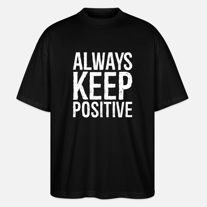 Reste toujours positif - T-shirt bio Blaster 2.0 coupe oversize Stanley/Stella Unisexe - noir