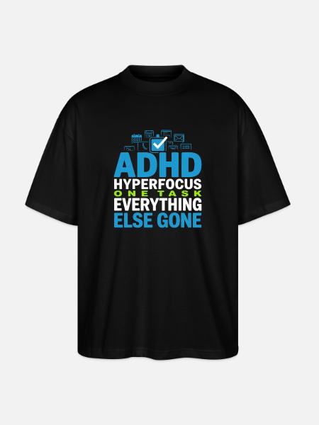 Adhs-hyperfokus-modus Adhs-humor Neurodivergent - Stanley/Stella Oversized Unisex Bio T-Shirt Blaster 2.0 - Schwarz