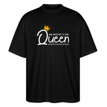 Meine Mutter ist die Königin – lustiges, sarkastisches Zitat - Stanley/Stella Oversized Unisex Bio T-Shirt Blaster 2.0 - Schwarz - Vorne - Alina (178cm) & Michal (187cm)
