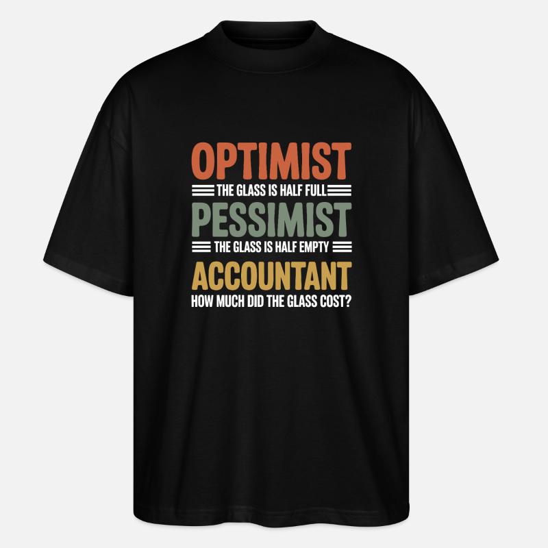 Optimiste Pessimiste Comptable Glass Cost Drôle - T-shirt bio Blaster 2.0 coupe oversize Stanley/Stella Unisexe - noir