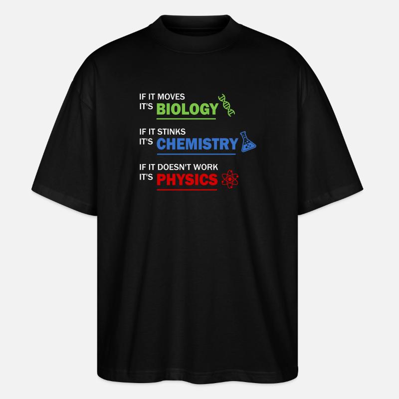 Naturwissenschaften - Stanley/Stella Oversized Unisex Bio T-Shirt Blaster 2.0 - Schwarz