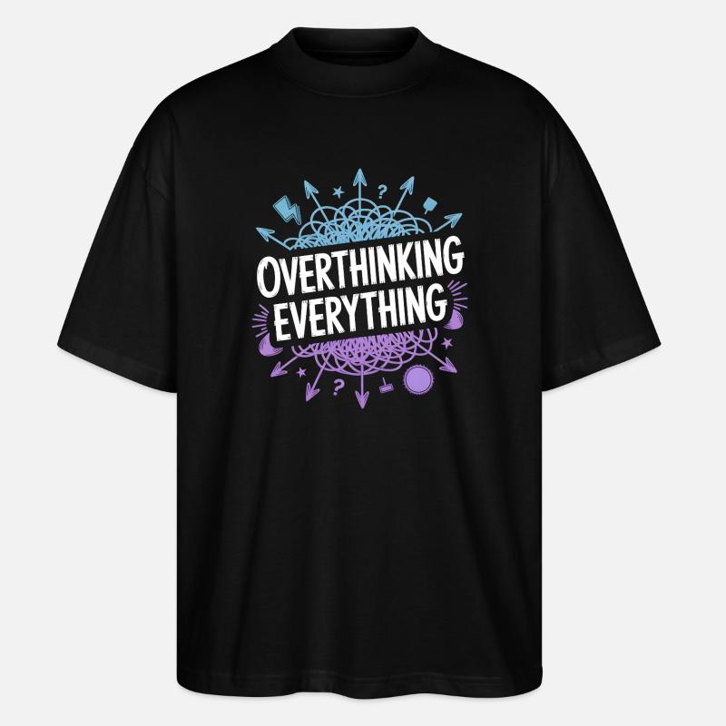 Overthinking Everything ADHD Chaos - Stanley/Stella Oversized Unisex Organic T-shirt Blaster 2.0 - black