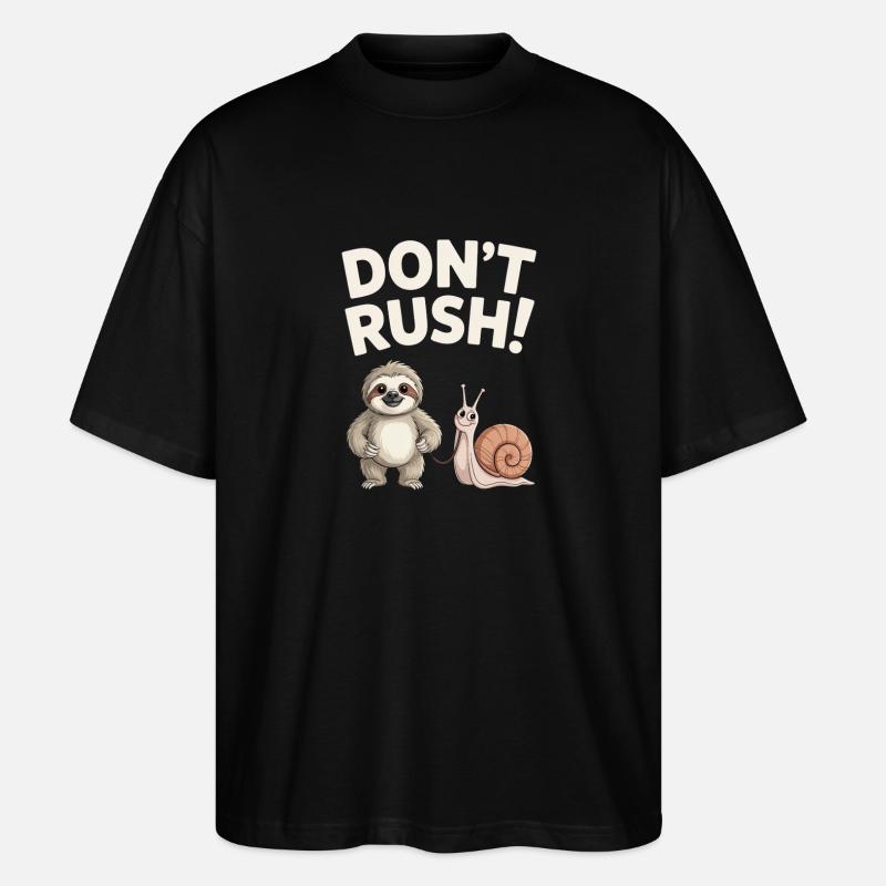 Sloth and Snail Don't rush - Stanley/Stella Oversized Unisex Organic T-shirt Blaster 2.0 - black