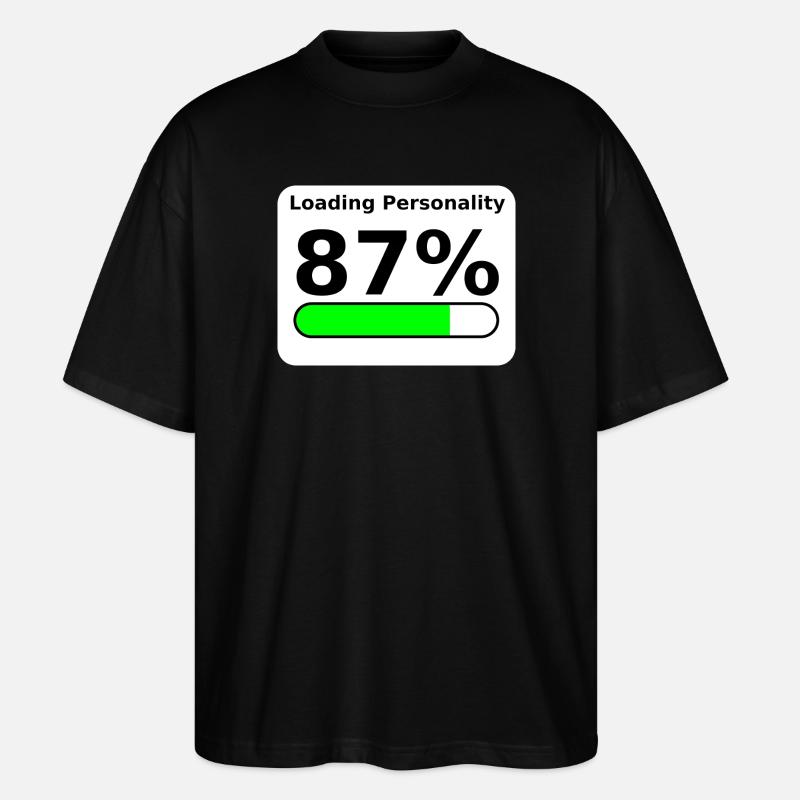 Loading Personality 87% – Nerdy Statement Tee - Stanley/Stella Oversized Unisex Bio T-Shirt Blaster 2.0 - Schwarz