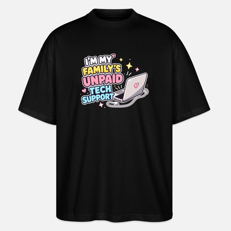 Family Tech Support Unpaid - Stanley/Stella Oversized Unisex Organic T-shirt Blaster 2.0 - black