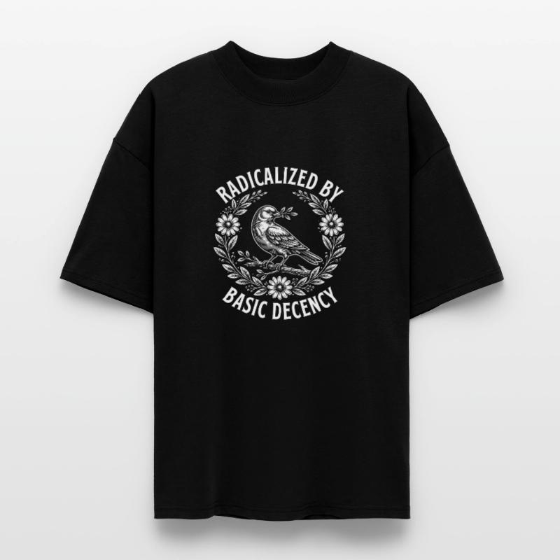 Radicalized Basic Decency Activist Equality  Stanley/Stella Oversized Unisex Organic T-shirt Blaster 2.0