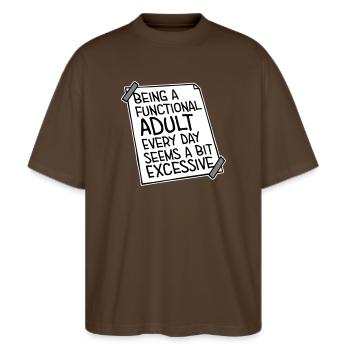 Being A Functional Adult Every Day Seems Excessive - Stanley/Stella Oversized Unisex Organic T-shirt Blaster 2.0 - mocha - Front - Alina (178cm) & Michal (187cm)