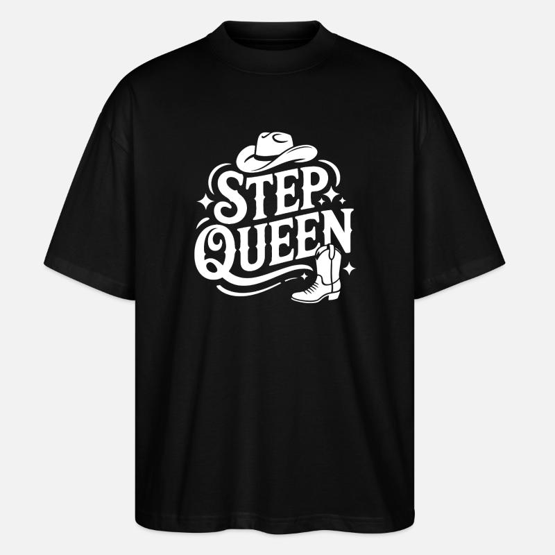 Step Queen Western Line Dance - Stanley/Stella Oversized Unisex Organic T-shirt Blaster 2.0 - black