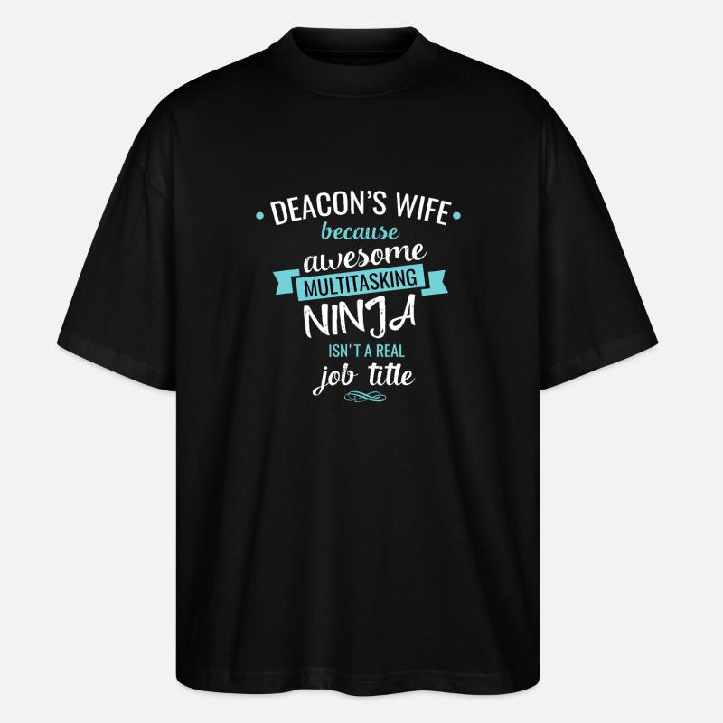 Deacon's Wife Ninja Multitasker - Stanley/Stella Oversized Unisex Organic T-shirt Blaster 2.0 - black