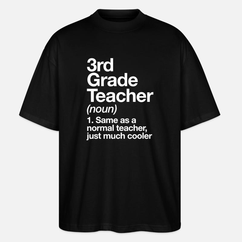 3rd Grade Teacher Humour Tee - Stanley/Stella Oversized Unisex Organic T-shirt Blaster 2.0 - black
