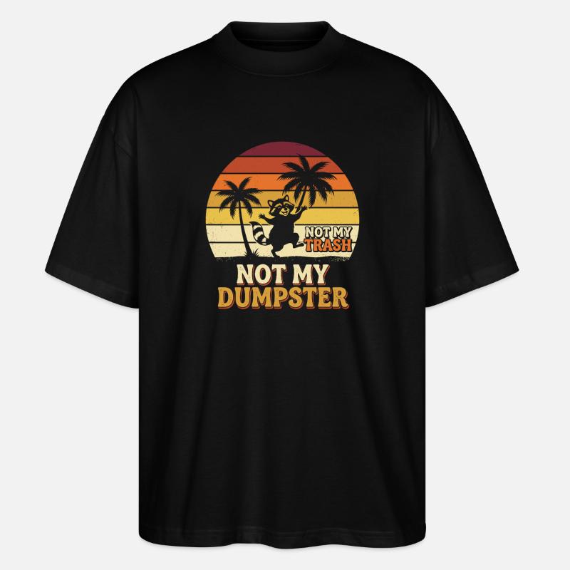 Not My Dumpster Palmen Sunset - Stanley/Stella Oversized Unisex Bio T-Shirt Blaster 2.0 - Schwarz