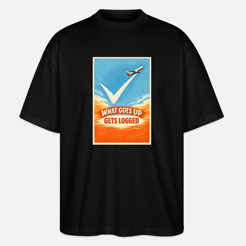 Was hochgeht wird geloggt | Plane Spotter - Stanley/Stella Oversized Unisex Bio T-Shirt Blaster 2.0 - Schwarz
