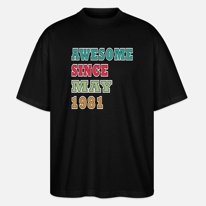 Awesome since May 1981 - Stanley/Stella Oversized Unisex Organic T-shirt Blaster 2.0 - black