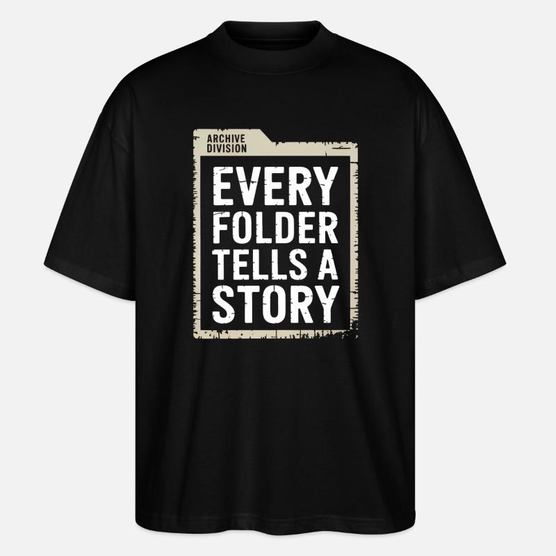 Jeder Ordner erzählt eine Geschichte - Stanley/Stella Oversized Unisex Bio T-Shirt Blaster 2.0 - Schwarz