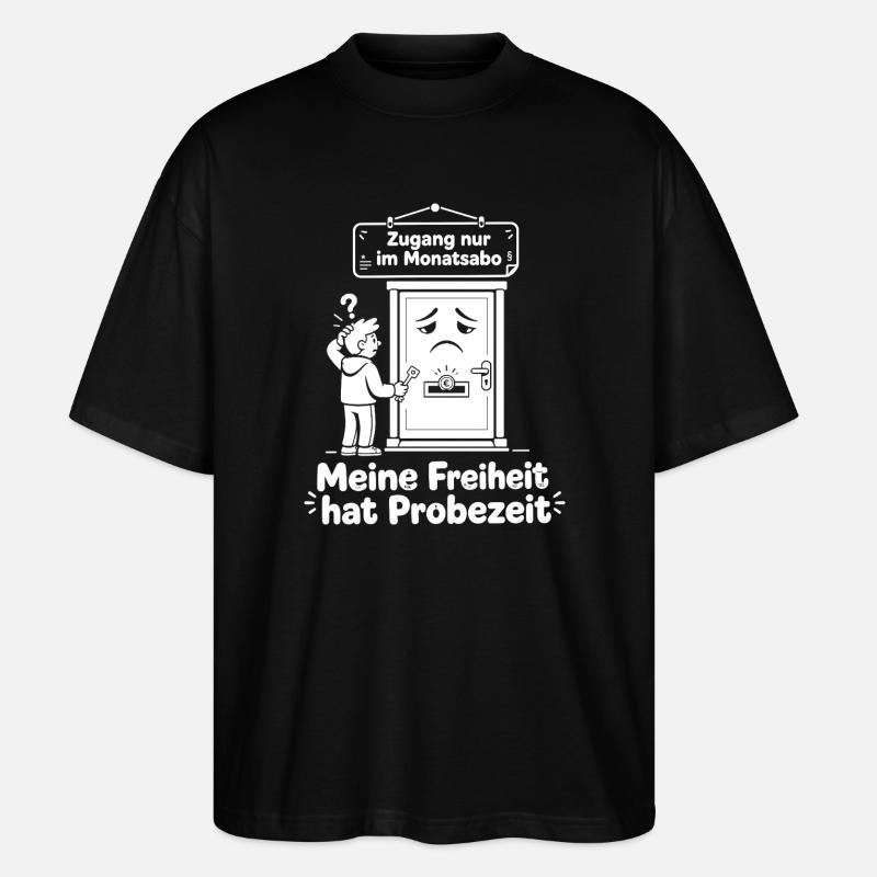 Meine Freiheit hat Probezeit - Stanley/Stella Oversized Unisex Bio T-Shirt Blaster 2.0 - Schwarz