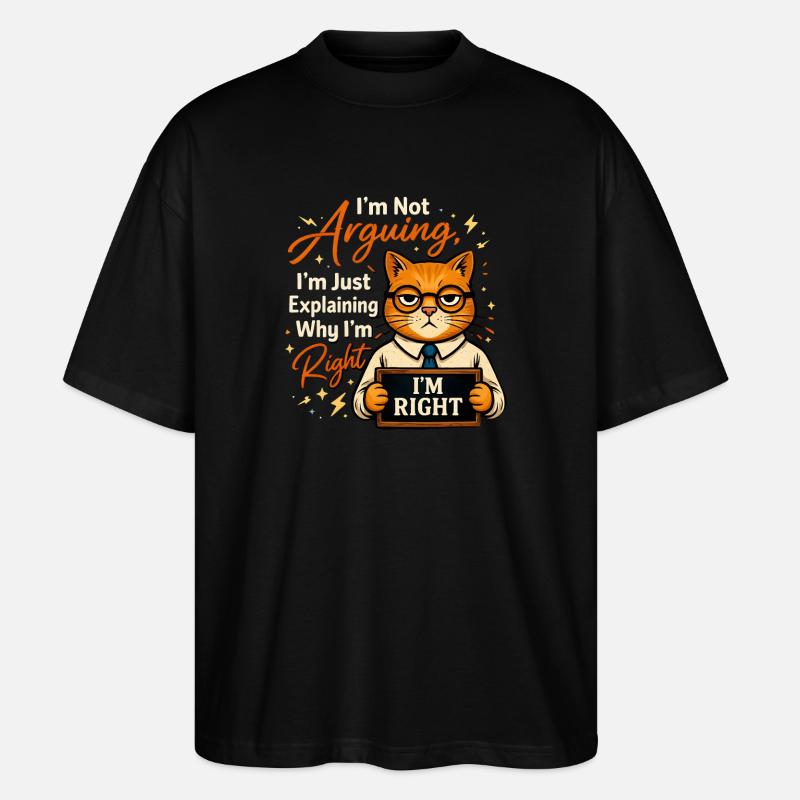 I'm always right, no reasoning - Stanley/Stella Oversized Unisex Organic T-shirt Blaster 2.0 - black