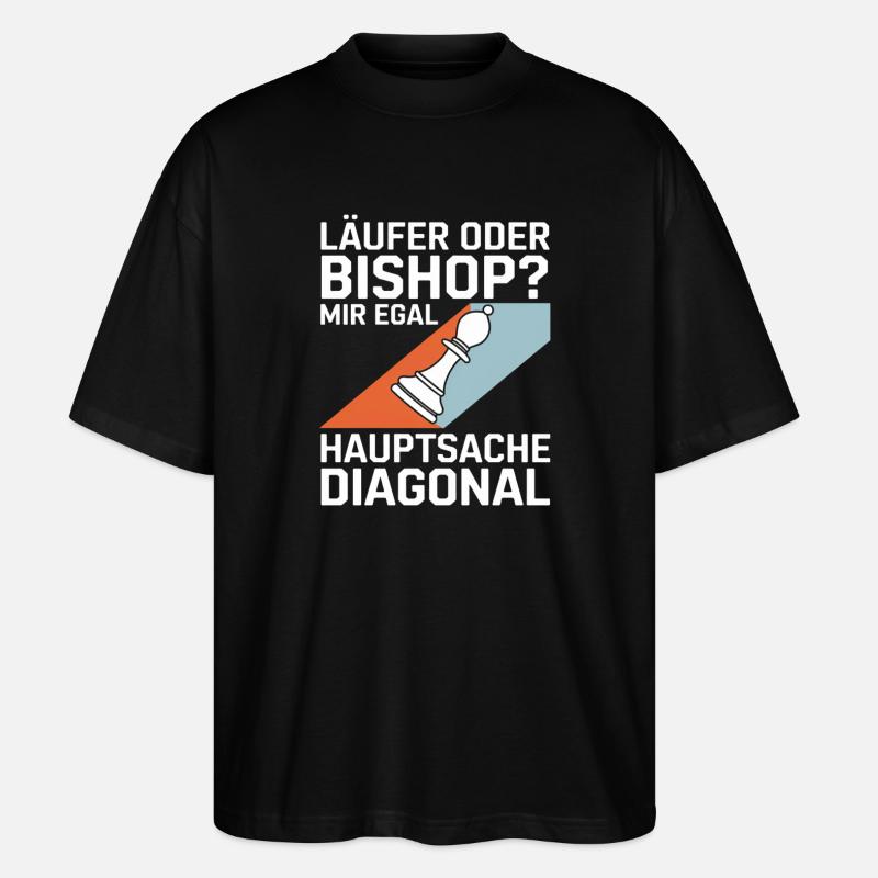 Läufer oder Bishop? Diagonal-Humor - Stanley/Stella Oversized Unisex Bio T-Shirt Blaster 2.0 - Schwarz