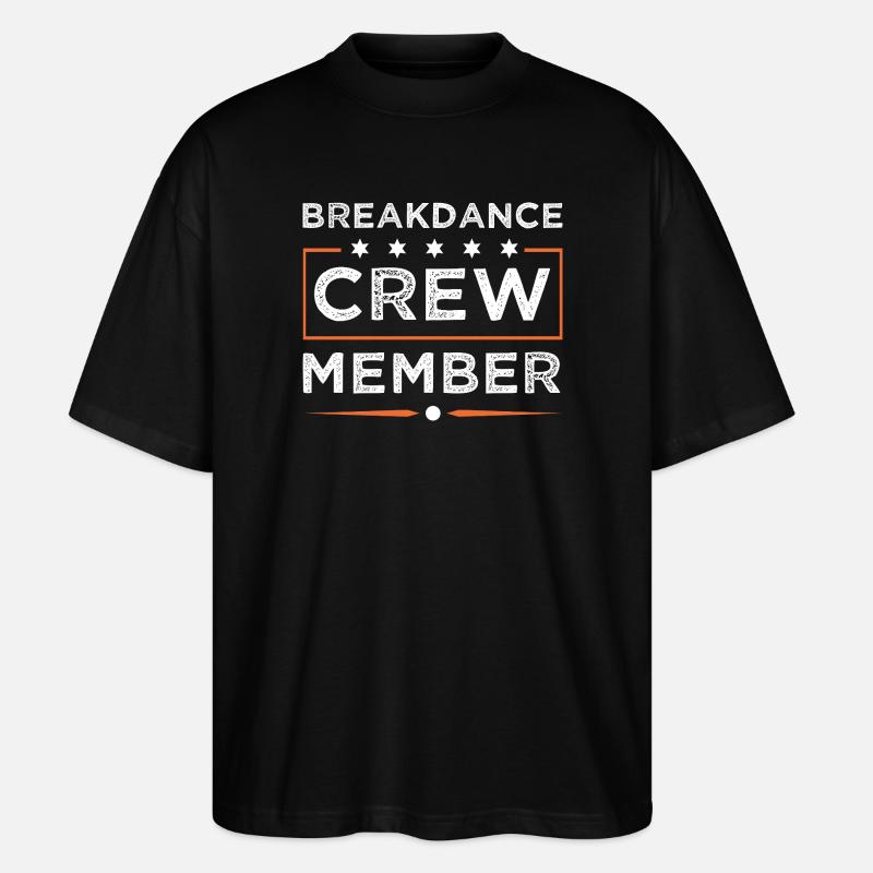 Breakdance Crew - Stanley/Stella Oversized Unisex Bio T-Shirt Blaster 2.0 - Schwarz