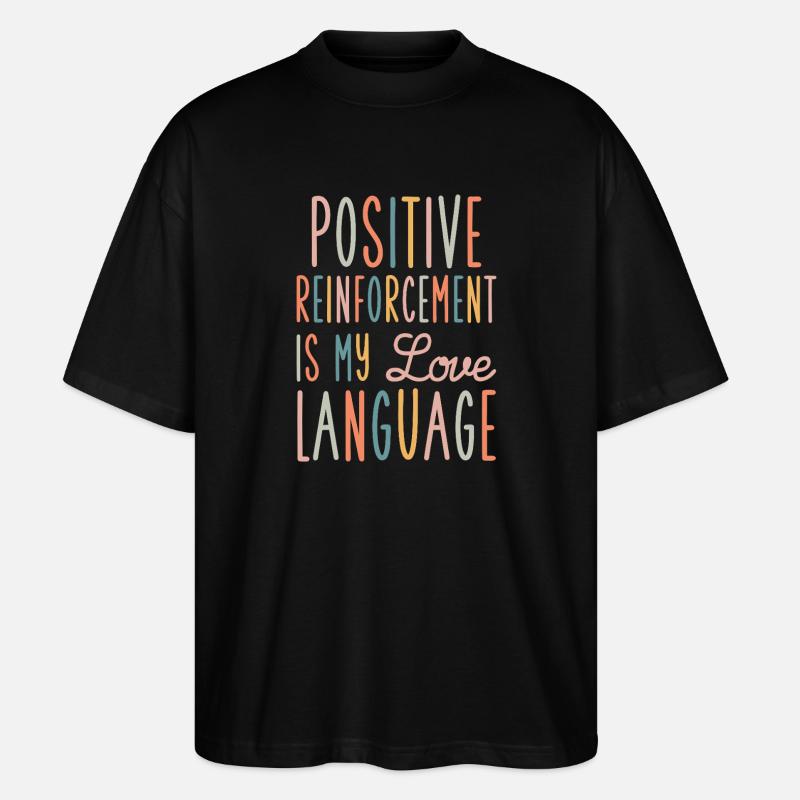 Positive Verstärkungs-Liebessprache - Stanley/Stella Oversized Unisex Bio T-Shirt Blaster 2.0 - Schwarz