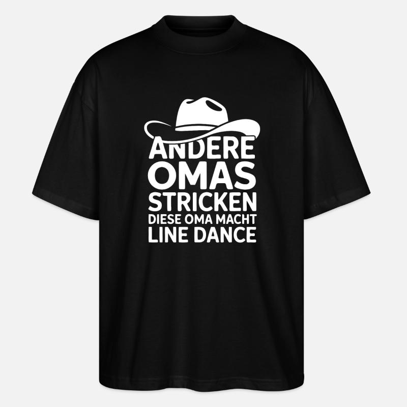Line Dance Oma - Stanley/Stella Oversized Unisex Bio T-Shirt Blaster 2.0 - Schwarz