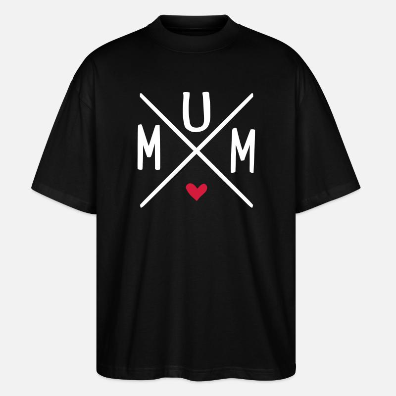 Mum - Stanley/Stella Oversized Unisex Bio T-Shirt Blaster 2.0 - Schwarz