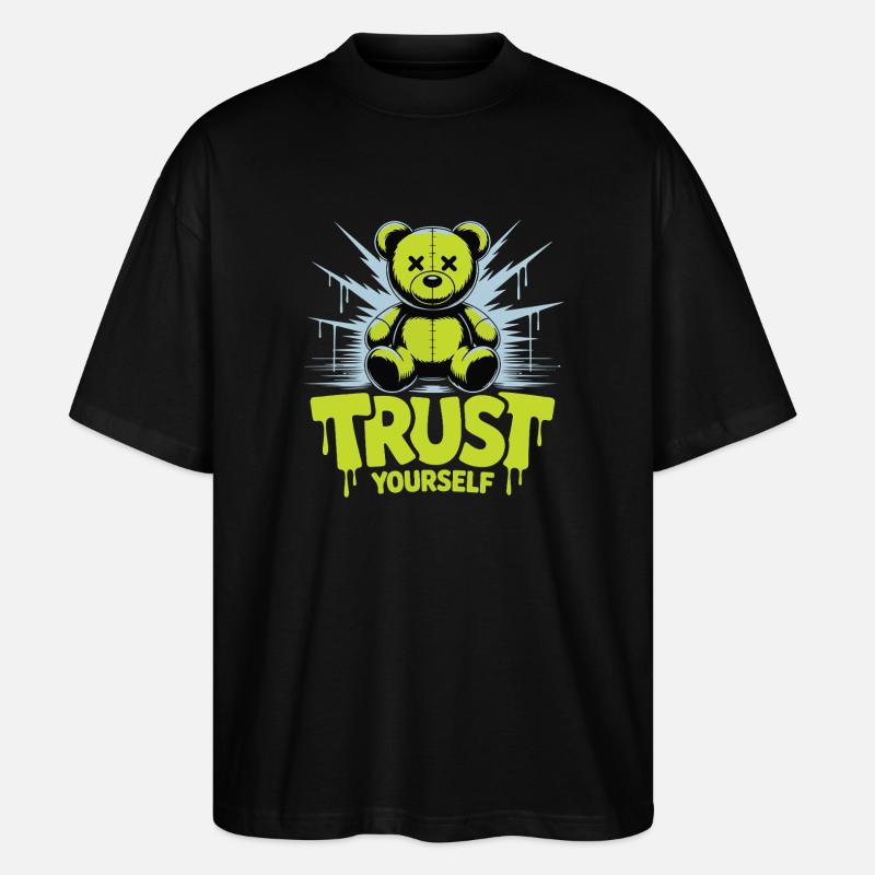 Trust Yourself Bear Graffiti - Stanley/Stella Oversized Unisex Organic T-shirt Blaster 2.0 - black