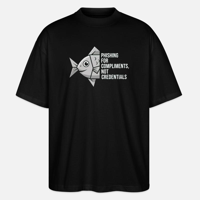 Phishing for Compliments Cyber Security - Stanley/Stella Oversized Unisex Bio T-Shirt Blaster 2.0 - Schwarz