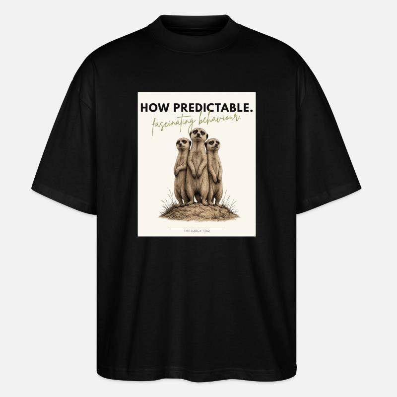 How Predictable Meerkat Trio - Stanley/Stella Oversized Unisex Organic T-shirt Blaster 2.0 - black