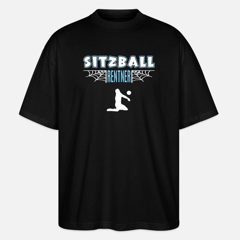 Sitzball Sitzballer Rentner Rente Ruhestand - Stanley/Stella Oversized Unisex Bio T-Shirt Blaster 2.0 - Schwarz