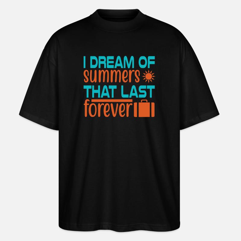 Dream of summer forever - Stanley/Stella Oversized Unisex Organic T-shirt Blaster 2.0 - black