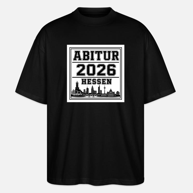 Abitur-2026-Hessen - Stanley/Stella Oversized Unisex Bio T-Shirt Blaster 2.0 - Schwarz