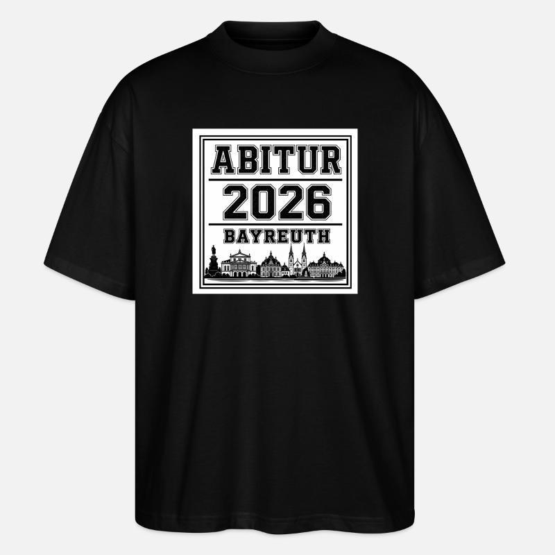 Abitur-2026-Bayreuth - Stanley/Stella Oversized Unisex Bio T-Shirt Blaster 2.0 - Schwarz